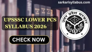 UPSSSC Lower PCS Syllabus 2026
