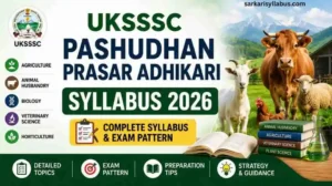 UKSSSC Pashudhan Prasar Adhikari Syllabus 2026- PDF Download