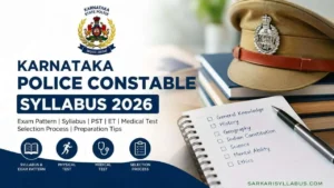 Karnataka Police Constable Syllabus 2026 PDF, Exam Pattern, PST, ET & Selection Process